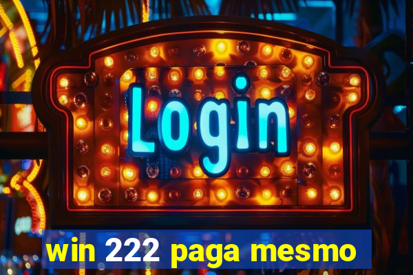 win 222 paga mesmo